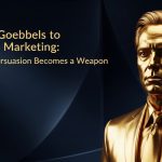 از گوبلز تا دیجیتال مارکتینگ: وقتی اقناع تبدیل به سلاح می‌ شود